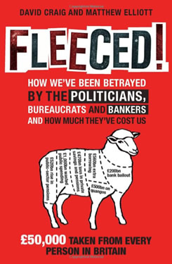 Fleeced-how-weve-been-betrayed-by-the-politicians-bureaucrats-and-bankersand-what-its-cost-us