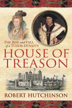 House-of-treason-the-fatal-pride-and-ambition-of-a-powerful-tudor-dynasty-1485-1595