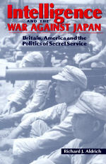 Intelligence-and-the-war-against-japan-britain-america-and-the-politics-of-secret-service