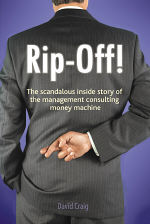 Rip-off-the-scandalous-inside-story-of-the-management-consulting-money-machine
