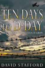 Ten-days-to-d-day-countdown-to-the-liberation-of-europe