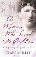 The-woman-who-saved-the-children-a-biography-of-eglantyne-jebb